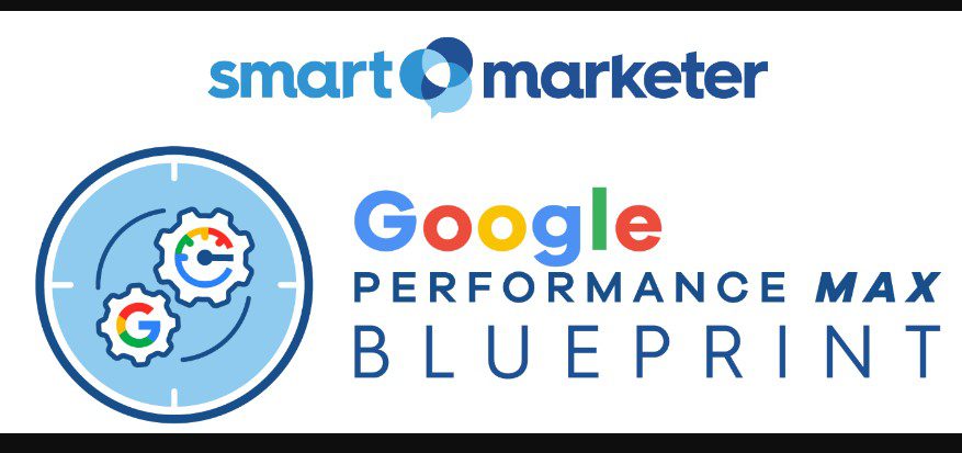 Bretty Curry (Smart Marketer) – Google Performance Max Blueprint