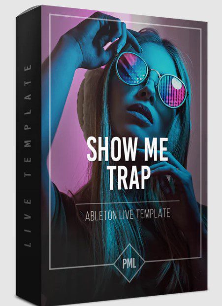 PML Show me – Logic Type Trap Ableton Template