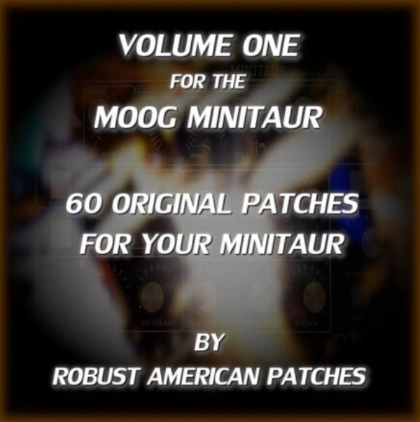 Robust American Patches Volume I for the Moog Minitaur