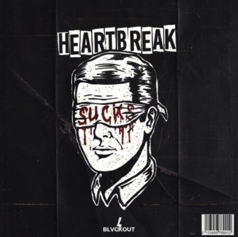 Blvckout Heartbreak Sucks