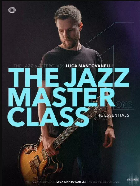 JTC Guitar Luca Mantovanelli The Jazz Masterclass: Vol.1