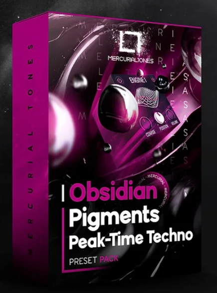 Mercurial Tones Obsidian Pigments Peak-time Techno Presets