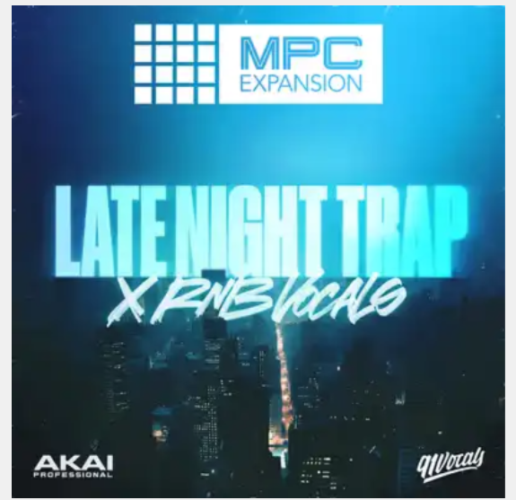 Akai Professional 91Vocals Late Night Trap x RnB Vocals MPC Expansion