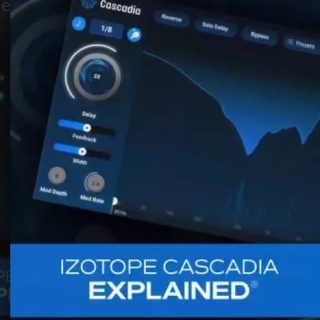 Groove3 iZotope Cascadia Explained