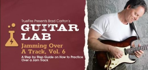 Truefire Brad Carlton's Guitar Lab: Jamming Over A Track