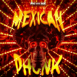 Phonk Kong Mexican Phonk